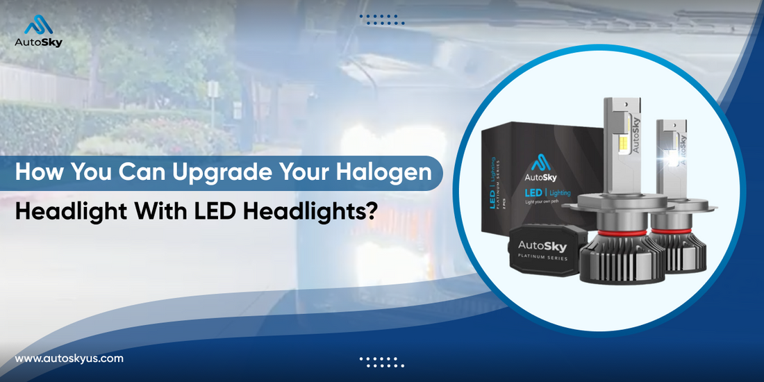 How You Can Upgrade Your Halogen Headlight With LED Headlights